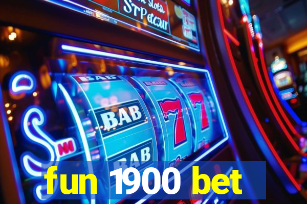 fun 1900 bet